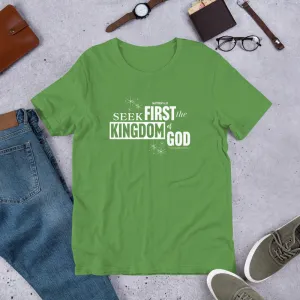 Seek First The Kingdom Unisex t-shirt
