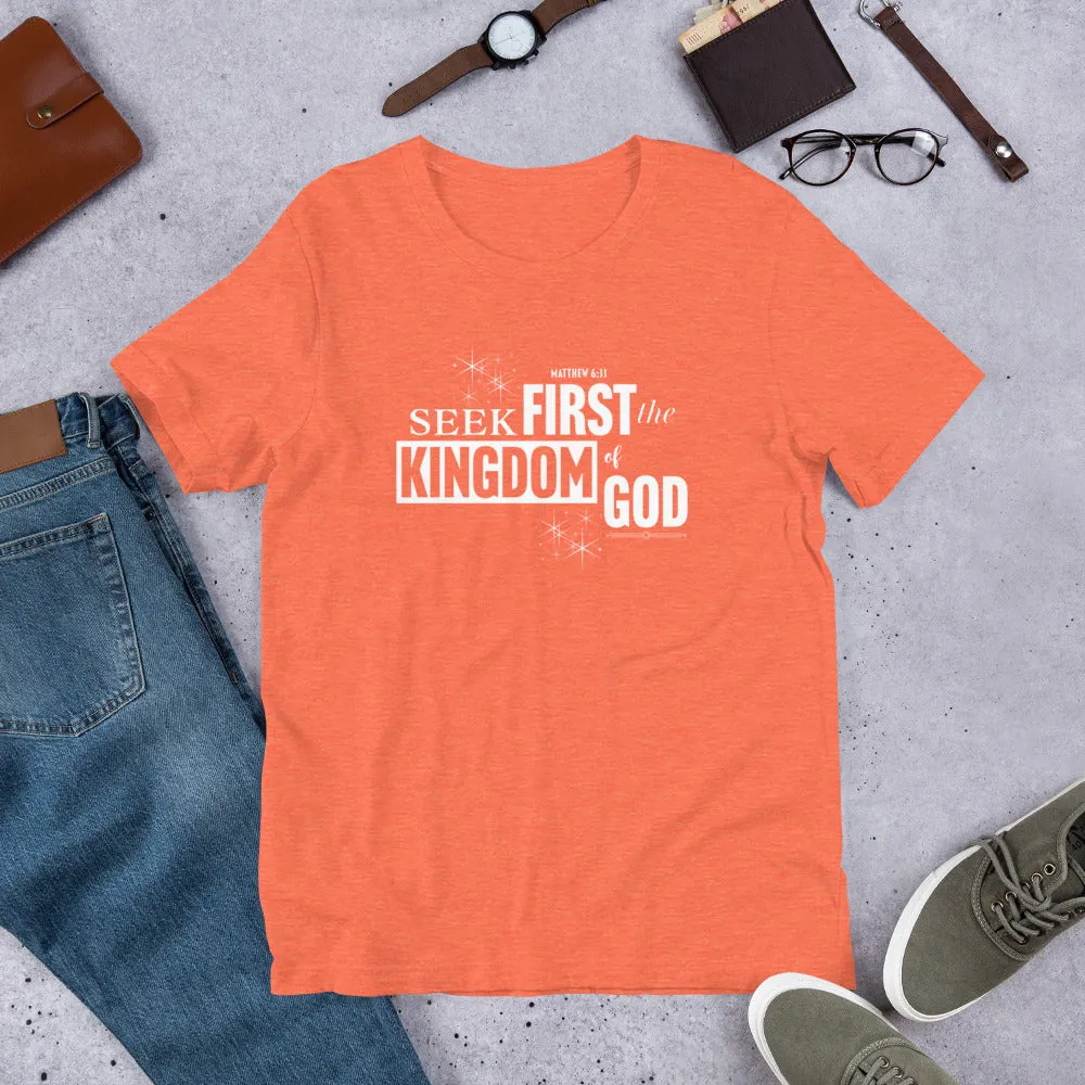 Seek First The Kingdom Unisex t-shirt