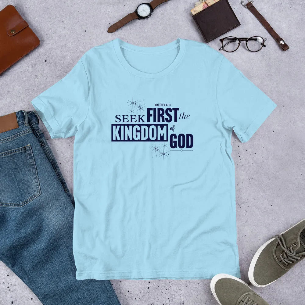 Seek First The Kingdom Unisex t-shirt