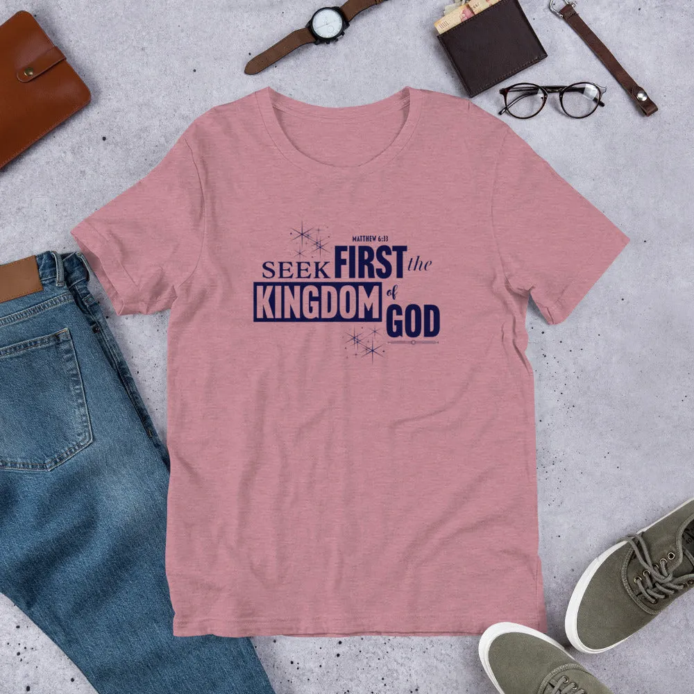 Seek First The Kingdom Unisex t-shirt